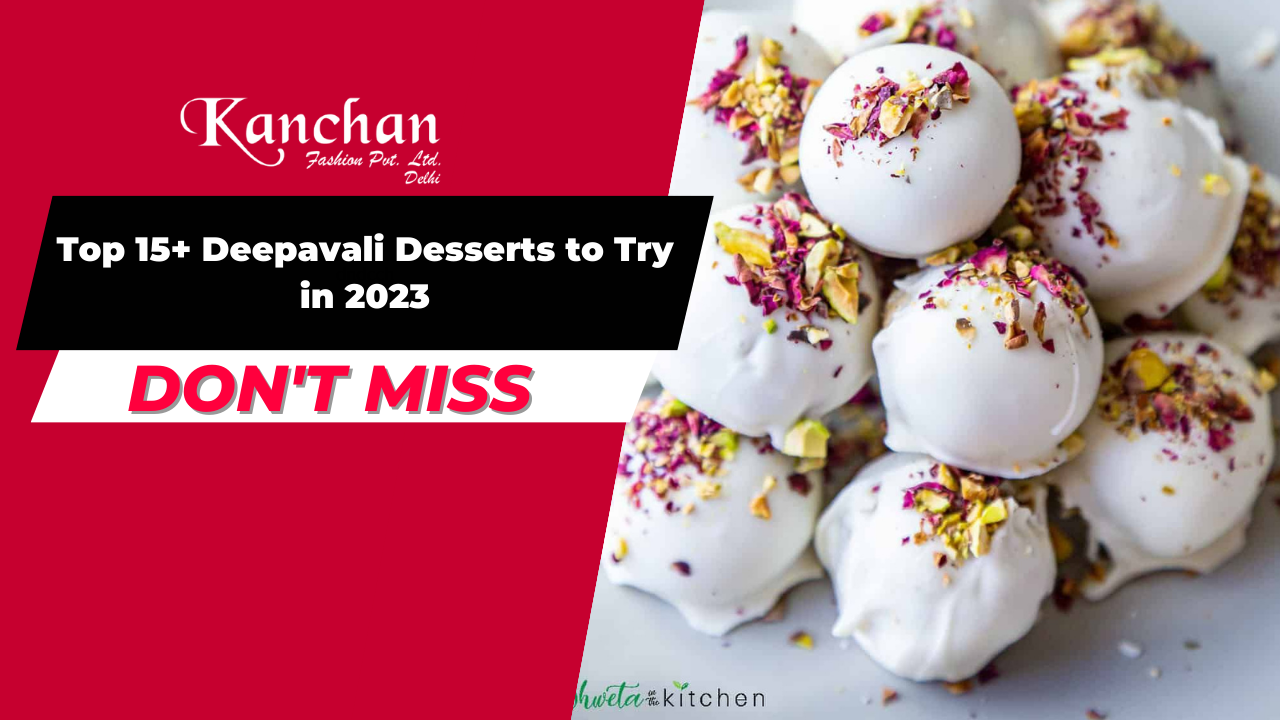 Top 15+ Deepavali Desserts to Try in 2023